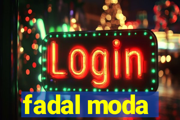 fadal moda